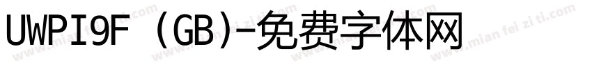 UWPI9F (GB)字体转换